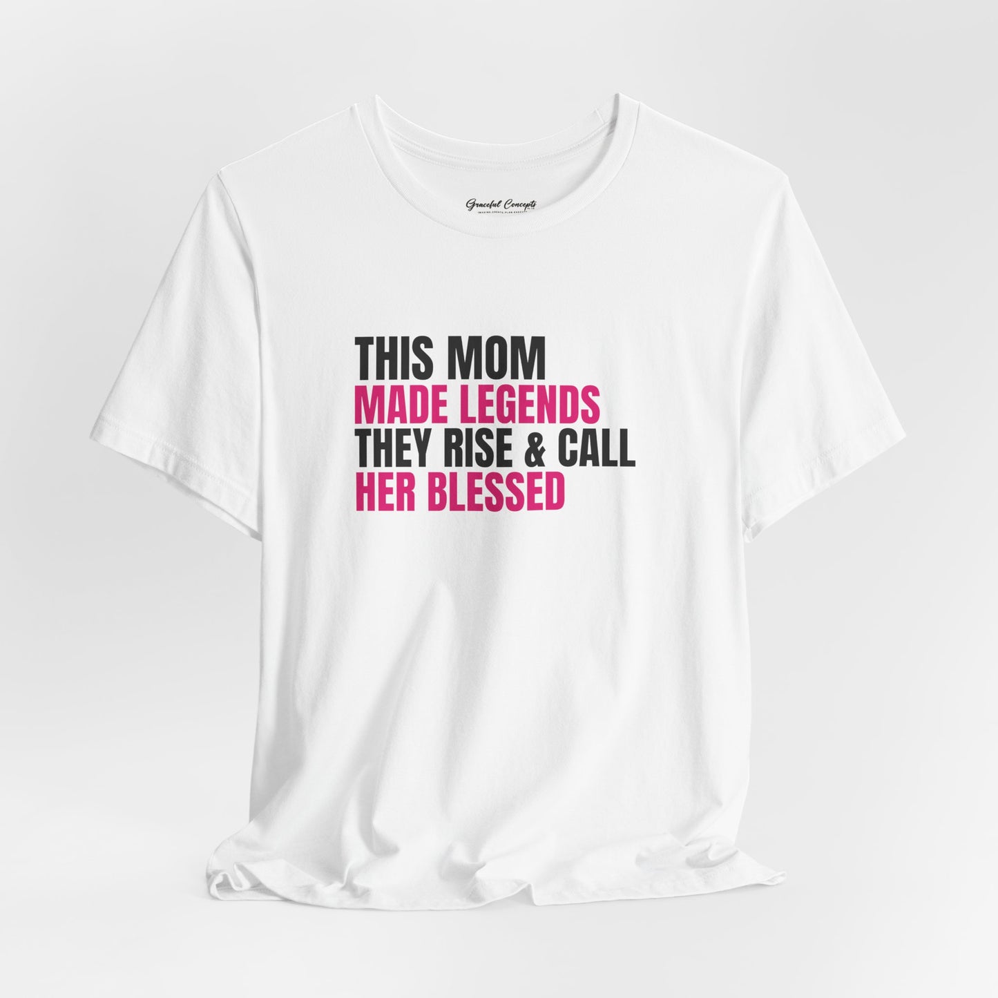 "This Mom Made Legends' Tee - Unisex Short Sleeve T-Shirt