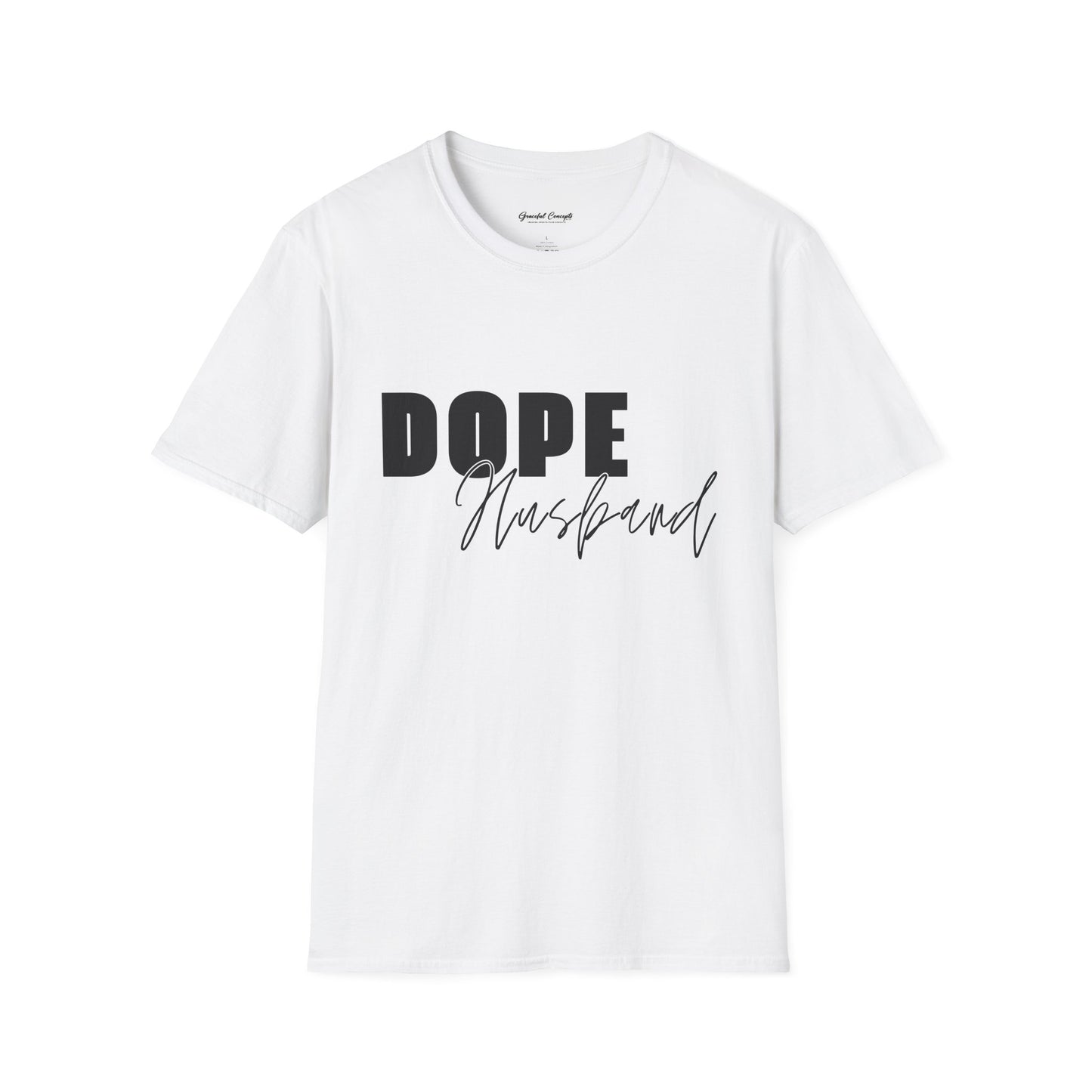 Dope Husband Softstyle T-Shirt - Trendy Unisex Apparel for Everyday Wear