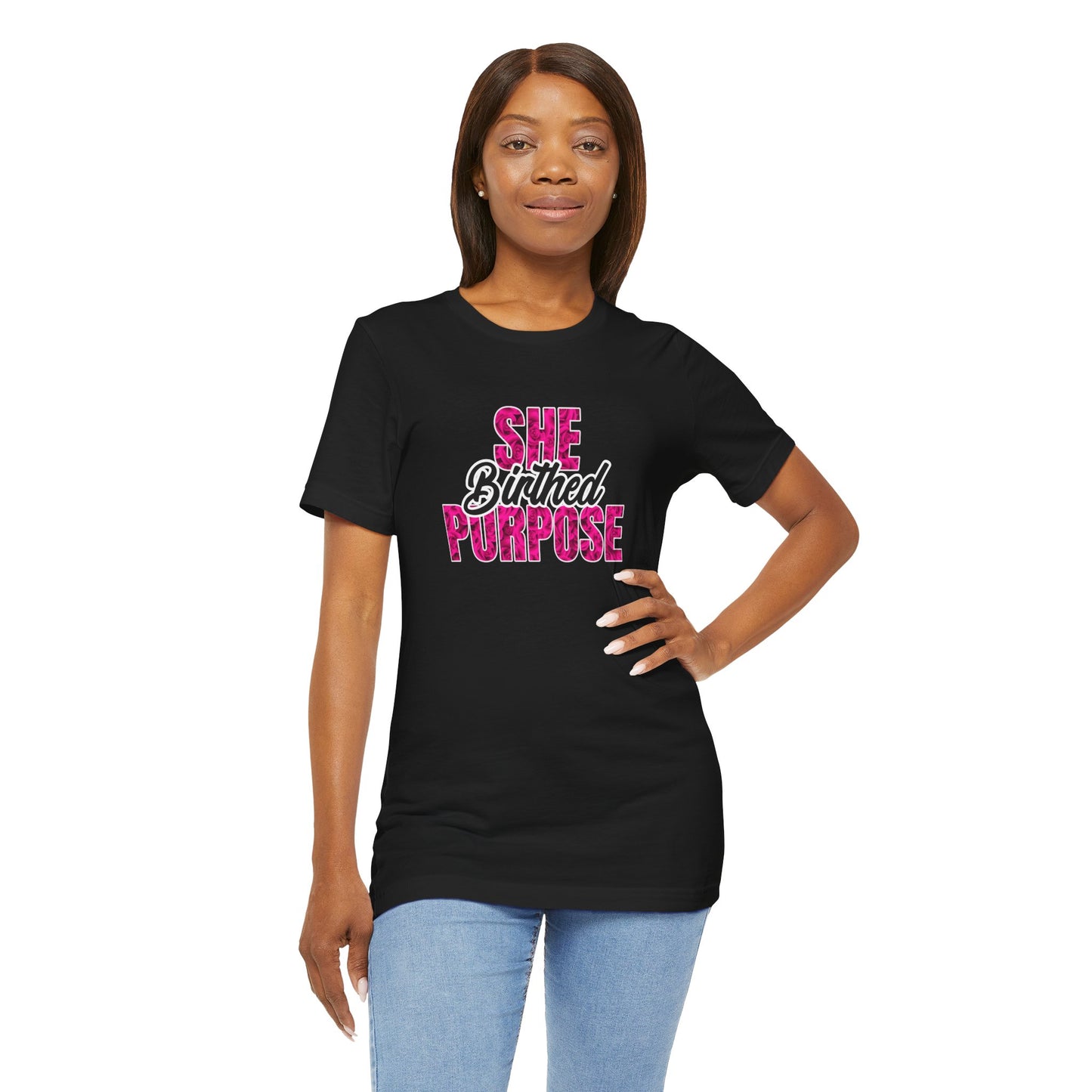 'She Birthed Purpose' - T-Shirt