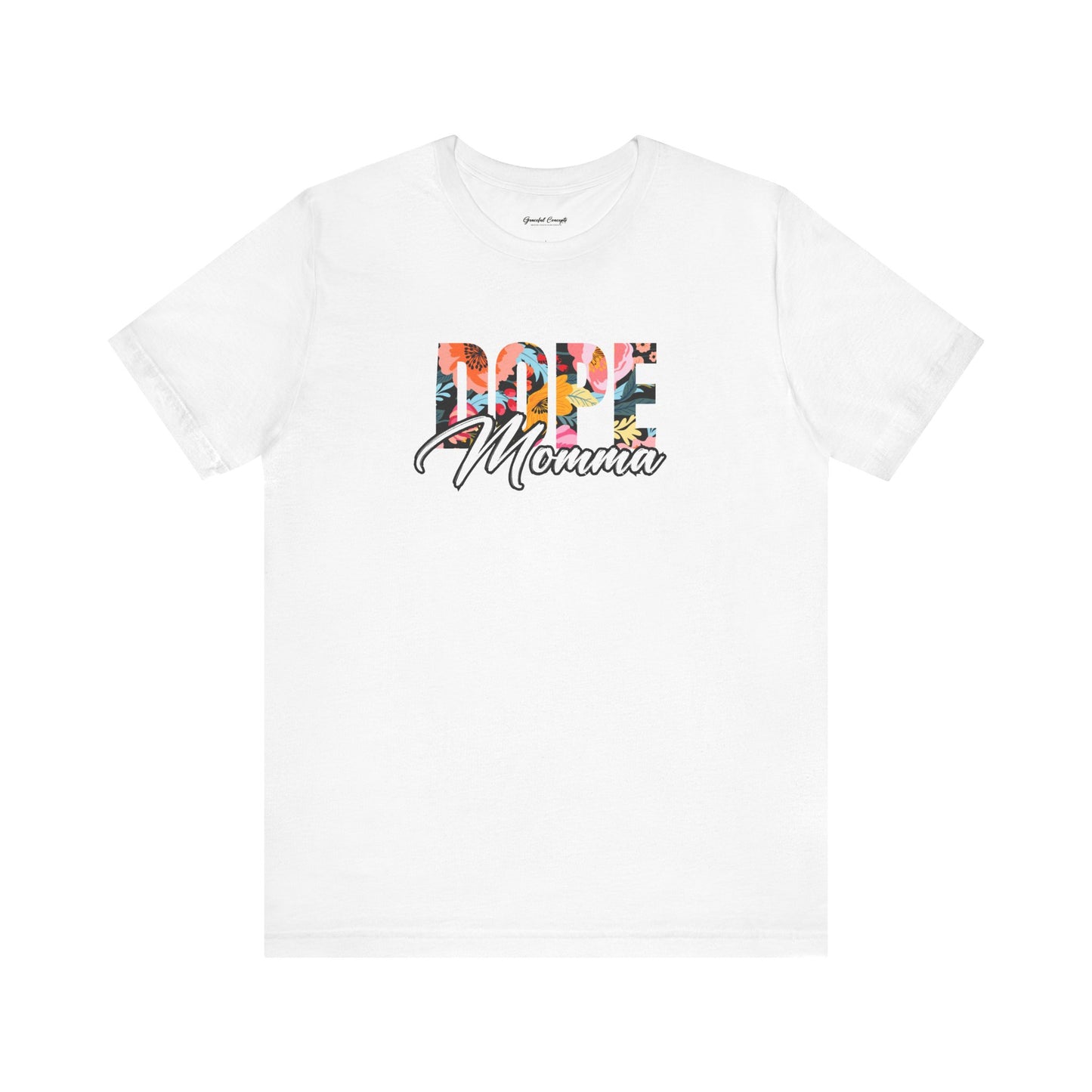 "Dope Momma 2" - T-Shirt