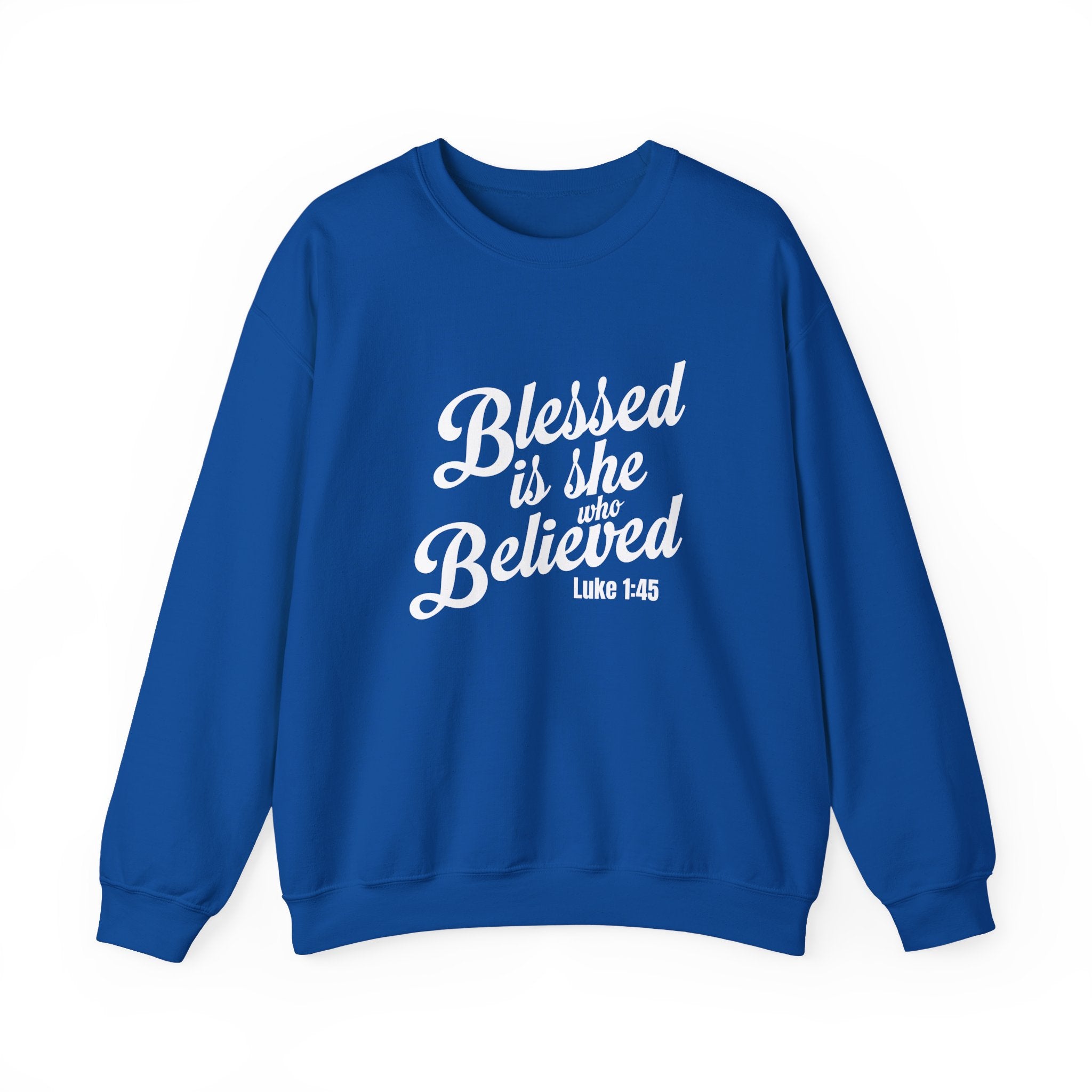 **Blessed is She Who Believed** Sweatshirt