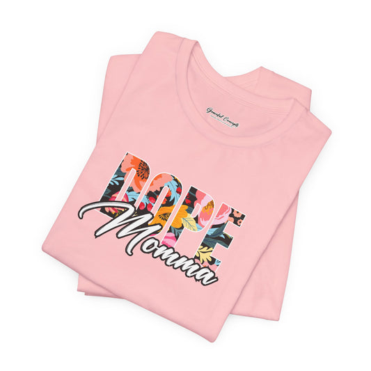 "Dope Momma 2" - T-Shirt