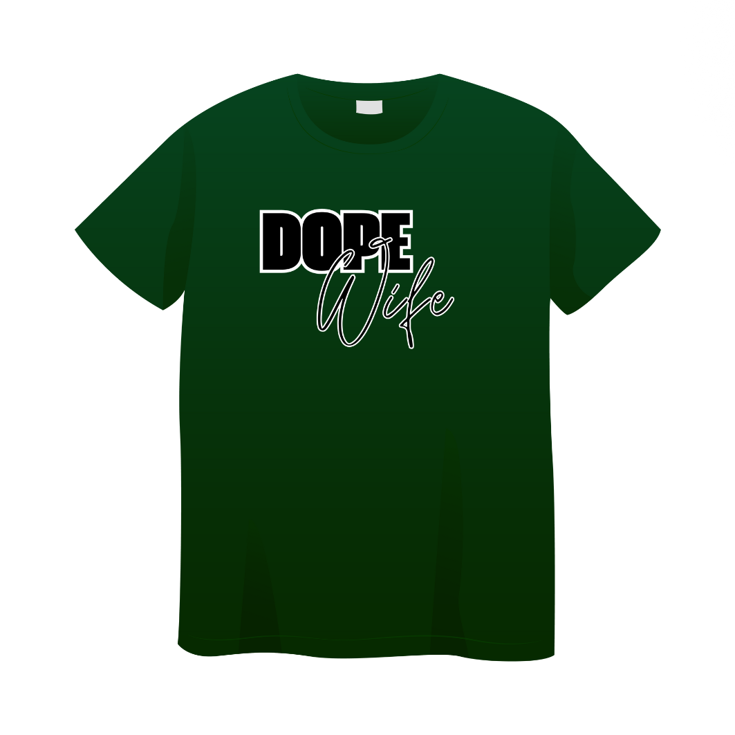 Dope Wife (Unisex T-shirt)